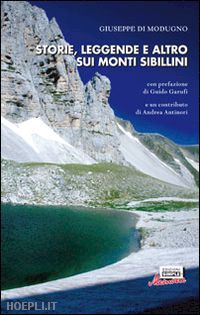 di modugno giuseppe; antinori andrea - storie, leggende e altro sui monti sibillini