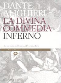 alighieri dante; lippi d. (curatore) - la divina commedia. inferno. con note storico-mediche