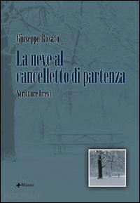 rosato giuseppe - la neve al cancelletto di partenza