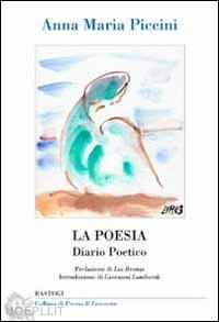 piccini anna m. - la poesia. diario poetico