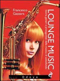 gazzara francesco - lounge music