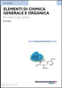 ghigo dario - elementi di chimica generale e organica. per i corsi di area sanitaria