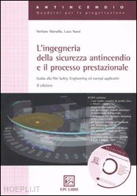 marsella stefano; nassi luca - l'ingegneria della sicurezza antincendio e il processo di prestazione