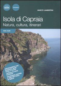 lambertini marco - isola di capraia. natura, cultura, itinerari