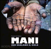 de stefani fausto - mani che scalano il cielo