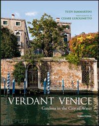 sammartini tudy - verdant venice. gardens in the city of water