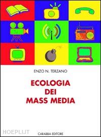 terzano enzo n. - ecologia dei mass media