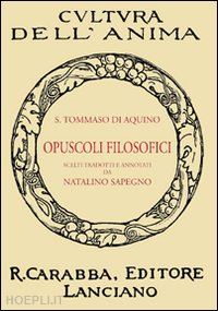 tommaso d'aquino (san) - opuscoli filosofici