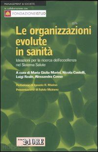 castelli m.g.  castelli n. reale l.  cosso a. - le organizzazioni evolute in sanita'