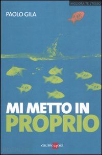 gila paolo - mi metto in proprio