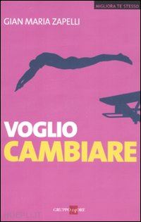 zapelli gian maria - voglio cambiare