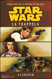crispin a.c. - star wars. la trappola