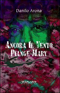 arona danilo - ancora il vento piange mary