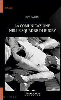 baglini lapo - la comunicazione nelle squadre di rugby