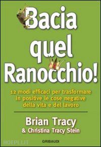 tracy brian; tracy stein christina - bacia quel ranocchio!