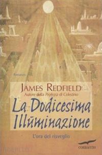 redfield james - la dodicesima illuminazione