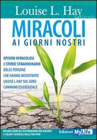 hay louise l. - miracoli ai giorni nostri