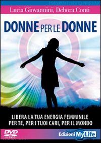 giovannini lucia; conti debora - donne per le donne - libretto + 2 dvd