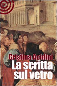 acidini cristina - la scritta sul vetro