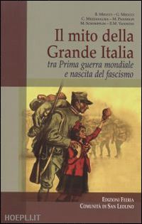 comunita di san leolino (curatore) - il mito della grande italia