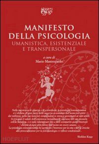 mastropaolo m. (curatore) - manifesto della psicologia. umanistica, esistenziale e transpersonale