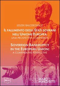 balcerowicz leszek - il fallimento degli stati sovrani nell'unione europea-sovereign bankruptcy in the european union