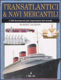 jackson robert - transatlantici & navi mercantili