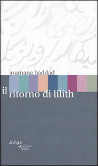 haddad joumana - il ritorno di lilith