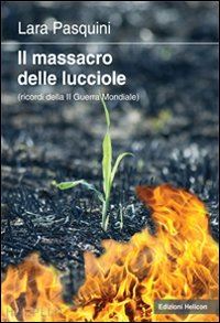 pasquini lara - il massacro delle lucciole