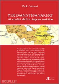 vettori paolo - yerevan/stepanakert. ai confini dell'ex impero sovietico