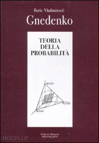 gnedenko boris vladimirovic - teoria della probabilita'