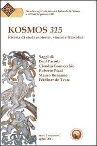 zaccà f.(curatore); di bella r.(curatore) - kosmos 315. rivista di studi esoterici, storici e filosofici (2011). vol. 1