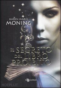 moning karen m. - il segreto del libro proibito