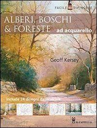 kersey geoff - alberi, boschi e foreste ad acquarello