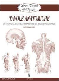 civardi giovanni - tavole anatomiche. la struttura osteo-artro-miologica del corpo umano