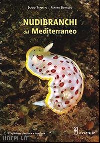 trainito egidio; doneddu mauro - nudibranchi del mediterraneo. ediz. illustrata