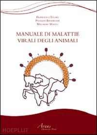 tolari francesco; bandecchi patrizia; mazzei maurizio - manuale di malattie virali degli animali