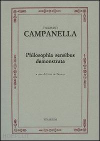 campanella tommaso - philosophia sensibus demonstrata
