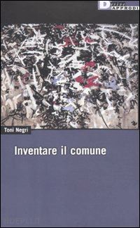 negri toni - inventare il comune