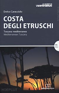 caracciolo enrico - costa degli etruschi guida 2015