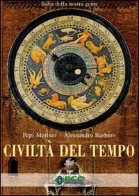 merisio pepi; barbero alessandro - civiltà del tempo