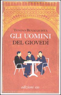 benacquista tonino - gli uomini del giovedi'