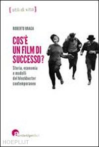 braga roberto - cos'e' un film di successo?