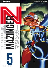 nagai go - mazinger z. ultimate edition. vol. 5