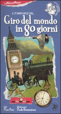 pace pino - l'itinerario del giro del mondo in 80 giorni