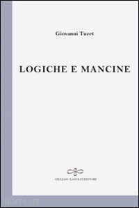 tuzet giovanni - logiche e mancine