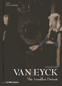 zuffi stefano - van eyck. arnolfini portrait. ediz. inglese