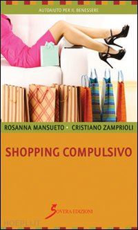 mansueto rosanna; zamprioli cristiano - shopping compulsivo