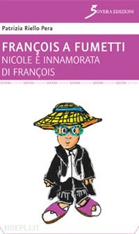 riello pera patrizia - nicole è innamorata di françois. françois a fumetti