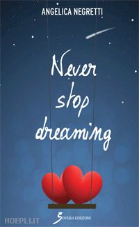 negretti angelica - never stop dreaming